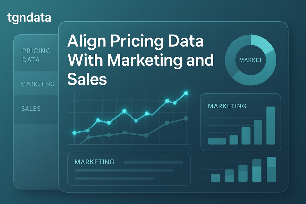 Align Pricing Data with Marketing and Sales