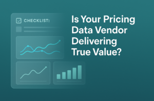 Checklist: Is Your Pricing Data Vendor Delivering True Value?