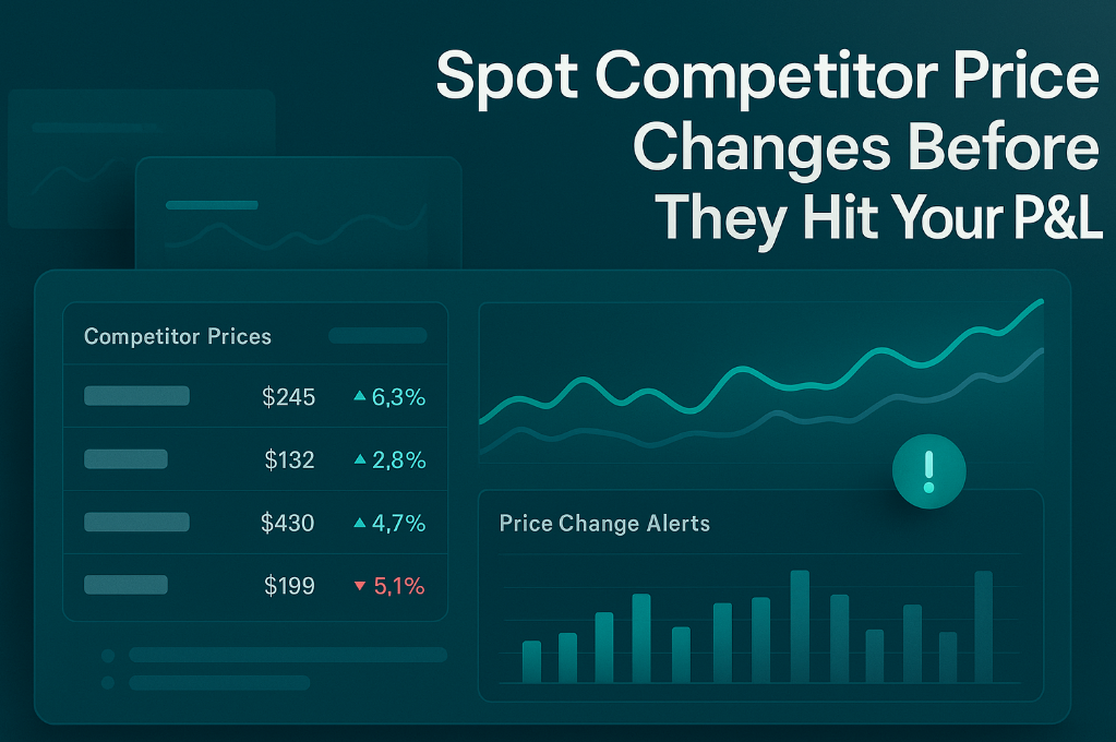 Spot Competitor Price Changes Before They Hit Your P&L