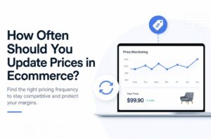 How Often Should You Update Prices in Ecommerce?