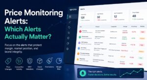 Price Monitoring Alerts: Which Alerts Ecommerce Teams Need Now